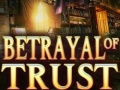 Žaidimas Betrayal of Trust