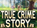 Žaidimas True Crime Story