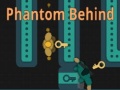 Žaidimas Phantom Behind