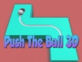 Žaidimas Push The Ball 3D