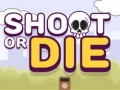 Žaidimas Shoot or Die