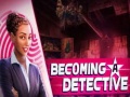 Žaidimas Becoming a Detective