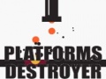 Žaidimas Platforms Destroyer 