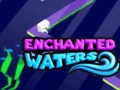 Žaidimas Enchanted Waters