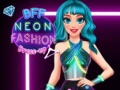 Žaidimas BFF Neon Fashion Dress Up