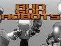 Žaidimas Run Gun Robots