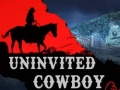 Žaidimas Uninvited Cowboy