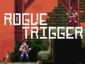Žaidimas Rogue Trigger