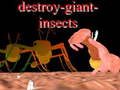 Žaidimas Destroy giant insects