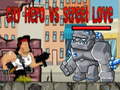 Žaidimas City Hero vs Street Love