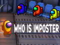 Žaidimas Who Is The Imposter