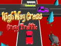 Žaidimas Highway Cross Crazzy Traffic 