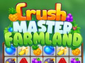 Žaidimas Crush Master Farmland
