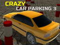 Žaidimas Crazy Car Parking 3