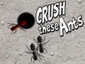 Žaidimas Crush These Ants