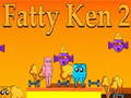 Žaidimas Fatty Ken 2