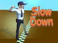 Žaidimas Slow Down 