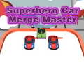Žaidimas Superhero Car Merge Master