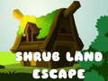 Žaidimas Shrub Land Escape 
