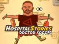 Žaidimas Hospital Stories Doctor Soccer