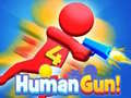 Žaidimas Human Gun! 