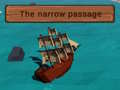 Žaidimas The Narrow Passage