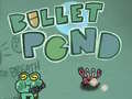 Žaidimas Bullet Pond