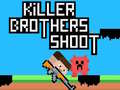 Žaidimas Killer Brothers Shoot