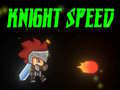 Žaidimas Knight Speed