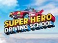 Žaidimas Super Hero Driving School