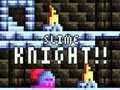 Žaidimas Slime Knight!!