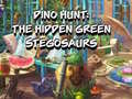 Žaidimas Dino Hunt: The Hidden Green Stegosaurs