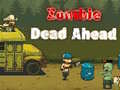 Žaidimas Zombie Dead Ahead