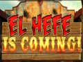 Žaidimas El Hefe is Coming