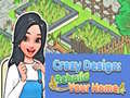 Žaidimas Crazy Design: Rebuild Your Home