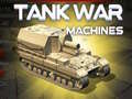 Žaidimas Tank War Machines