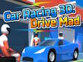 Žaidimas Car Racing 3D: Drive Mad