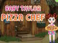 Žaidimas Baby Taylor Pizza Chef