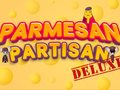 Žaidimas Parmesan Partisan Deluxe