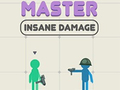 Žaidimas Master Insane Damage