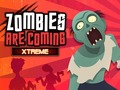 Žaidimas Zombies Are Coming Xtreme