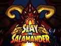 Žaidimas Slay the Salamander