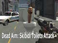 Žaidimas Dead Aim: Skibidi Toilets Attack