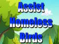 Žaidimas Assist Homeless Birds