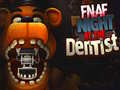 Žaidimas FNAF Night at the Dentist
