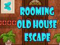 Žaidimas Rooming Old House Escape
