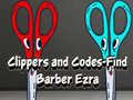 Žaidimas Clippers and Codes-Find Barber Ezra