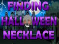 Žaidimas Finding Halloween Necklace 