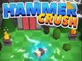 Žaidimas Hammer Crush