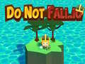 Žaidimas Do Not Fall.io